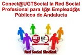 Conect@UGTSocial la Red Social Profesional para l@s Emplead@s Públicos de Andalucía